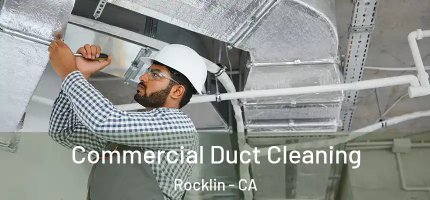  Commercial Duct Cleaning Rocklin - CA