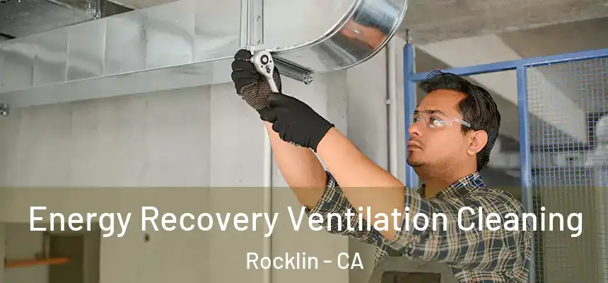  Energy Recovery Ventilation Cleaning Rocklin - CA