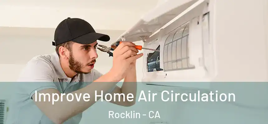  Improve Home Air Circulation Rocklin - CA